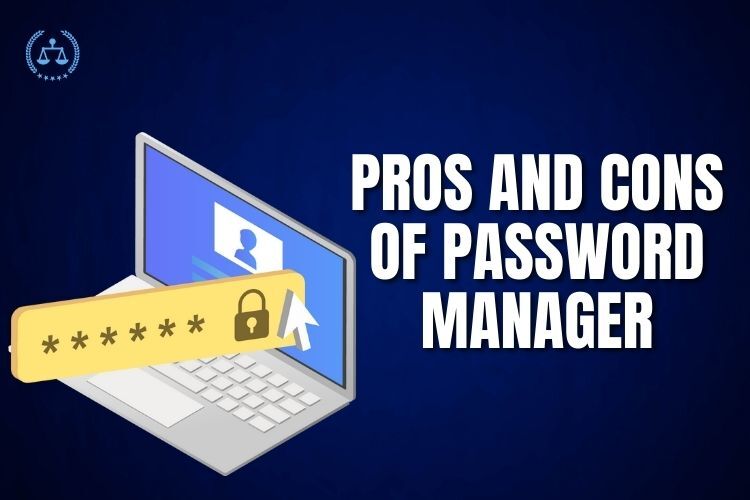 pros and cons of password manager